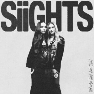 SIIGHTS Release Through Thick And Thin EP. The UK duo's new EP is available today via Insanity Records and DSPs