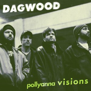 “Candy Apple Green” By Dagwood is Northern Transmissions Song of the Day. The track is off their forthcoming EP Pollyanna Visions