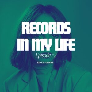 Records In My Life Join host Charles Brownstein as he chats with singer/songwriter and actress Maya Hawke, known for Stranger Things