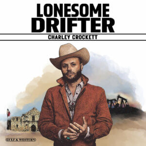 Charlie Crockett announces new album Lonesome Drifter. The singer/songwriter's new LP, drops on March 14th via Island Records