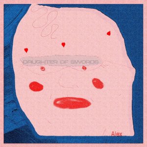 "Money Hits" by Daughter of Swords is Northern Transmissions Video of the Day. The track is off the artist's forthcoming LP Alex