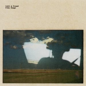 Lost & Found by Free Range album review by Greg Walker for Northern Transmissions. The album is now out via Mick Music and DSPs