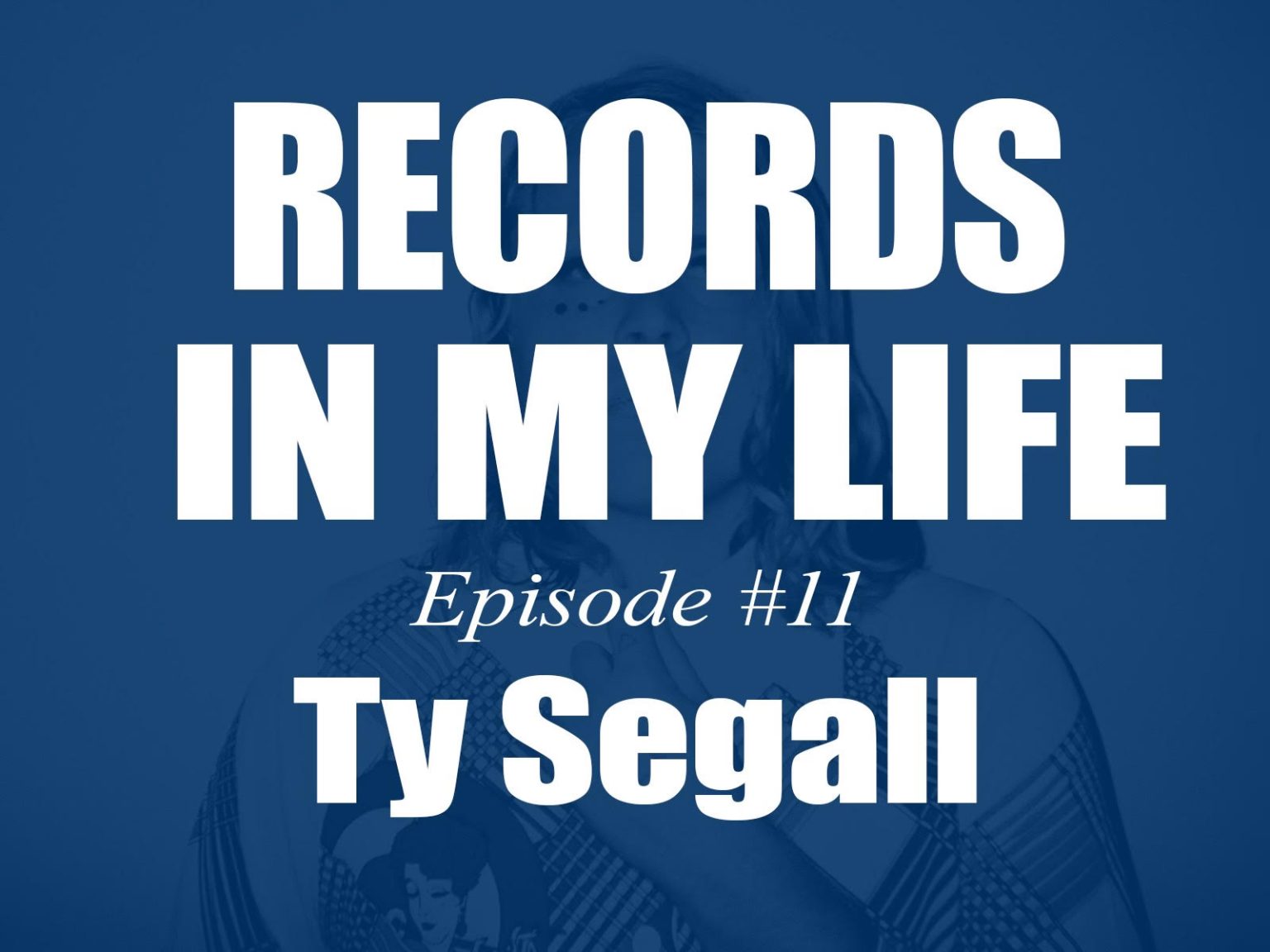 We had a great time chatting with Ty Segall on Records In My Life the Podcast We had a great time chatting with Ty Segall on Records In My Life the Podcast