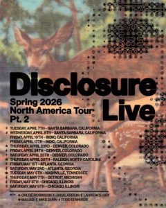 Disclosure have announce their Spring 2026 North America Tour — a 14-date live headline run kicking off on April 7 at Santa Barbara Bowl